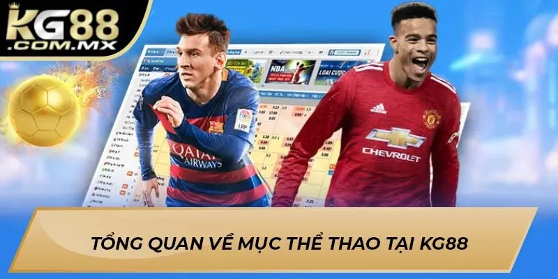 Tổng quan về mục thể thao tại kg88
